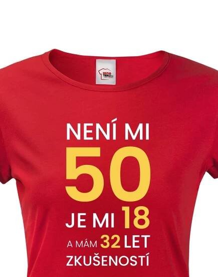 Dámské tričko k 50. narozeninám - skvělý dárek k 50. narozeninám