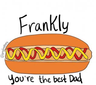 Frankly You're the Best Dad