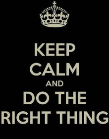 keep-calm-and-do-the-right-thing-9