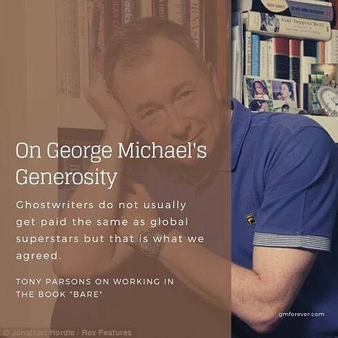 George Michael's Generosity to Tony Parsons When Writing 'Bare' - George Michael Forever