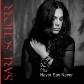 Never Say Never - Sari Schorr CD