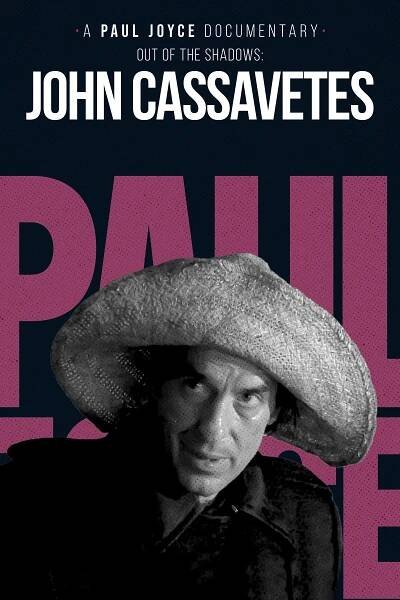 Out of the Shadows: The Films of John Cassavetes [John Cassavetes: Out of the Shadows] (1993)