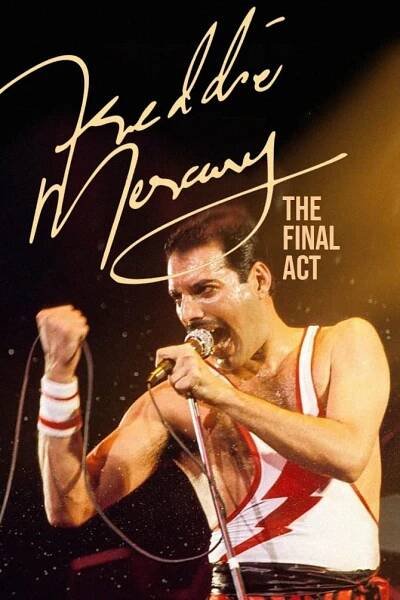 Freddie Mercury: The Final Act 78% [Freddie mercury el ultimo acto] (2022)