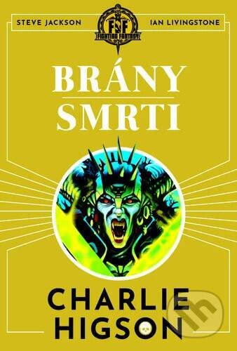 Kniha: Brány smrti (Charlie Higson, Ian Livingstone a Steve Jackson)