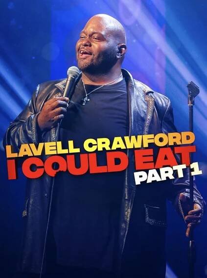 Lavell Crawford: I Could Eat, Part 1 (2024)