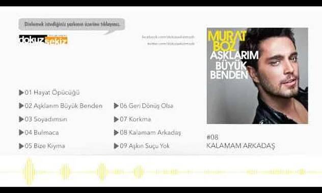 Murat Boz - Aşklarım Büyük Benden (Full Albüm) by DokuzSekiz Müzik - Dailymotion