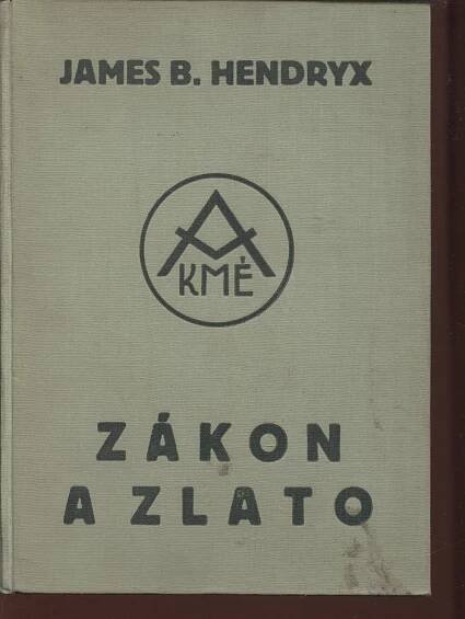 Zákon a zlato (Dobrodružný román, zlatá horečka) - Knihy a časopisy