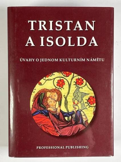 Tristan a Isolda - O jednom kulturním námětu