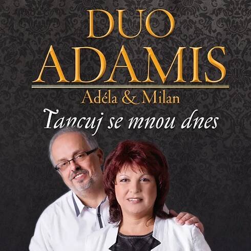 Poslechněte si Tancuj se mnou dnes od interpreta Duo Adamis