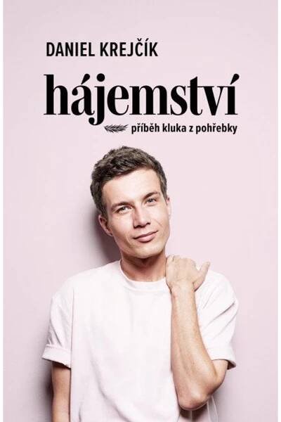 Hájemství: Příběh kluka z pohřebky - Daniel Krejčík (2024, pevná)