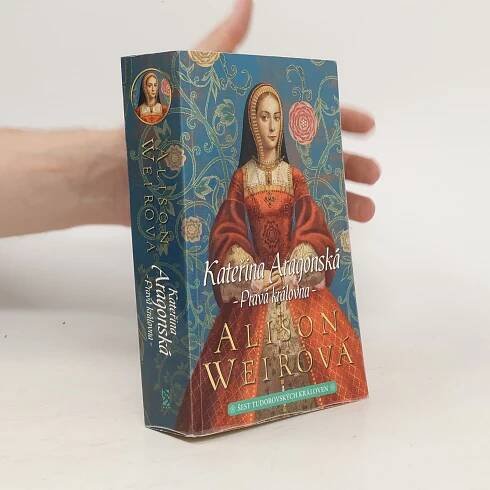 Šest tudorovských královen. Kateřina Aragonská: Pravá královna