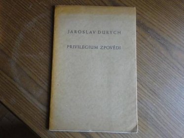 Jaroslav Durych: Privilegium zpovědi - Knihy