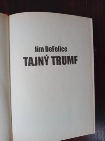 Tajný trumf - Jim DeFelice, 2004 - Knihy