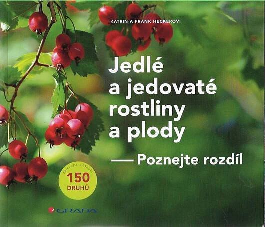 Jedlé a jedovaté rostliny a plody - Poznej rozdíl - MAGNETPRESS.cz