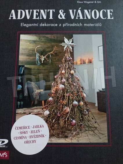 Kniha Advent a Vánoce - Elegantní dekorace z přírodních materiálů - Trh knih - online antikvariát