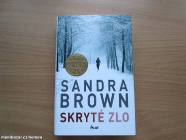 Prodám - Nová kniha Skryté zlo od Sandry Brown, Prachatice