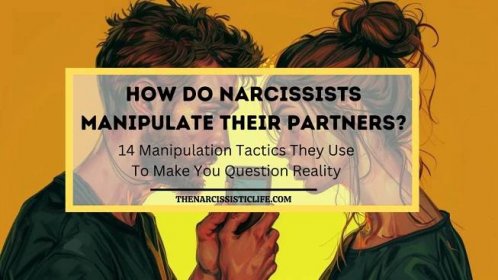How do narcissists manipulate their partners?