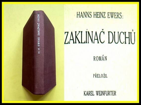 Hanns Heinz Ewers Zaklínač duchů Román Přeložil Karel Weinfurter 1925