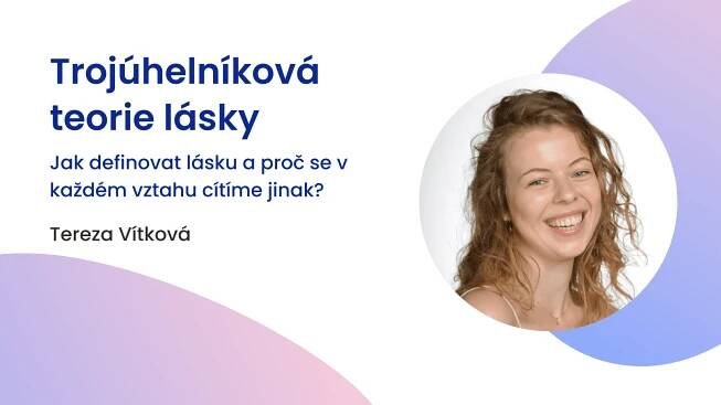 Jak definovat lásku a proč se v každém vztahu cítíme jinak?