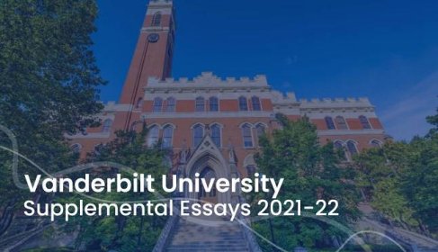 Vanderbilt University Supplemental Essays Guide: 2021-2022