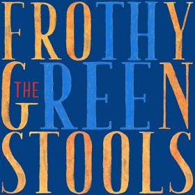 The Frothy Green Stools - Rock Music