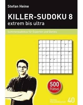 KILLER-SUDOKU 8 - extrem bis ultra. Bd.8