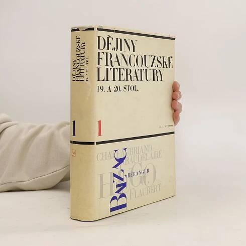 Dějiny francouzské literatury 19. a 20. stol. 1. díl