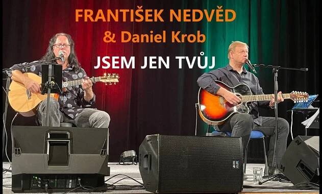 FRANTIŠEK NEDVĚD ML - JSEM JEN TVŮJ - ŽIVĚ
