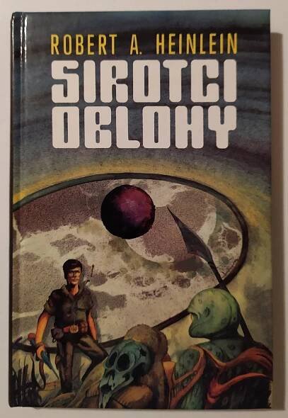 Robert A. HEINLEIN : Sirotci oblohy - Knižní sci-fi / fantasy