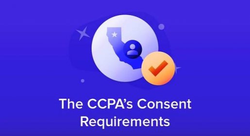 The CCPA/CPRA's Consent Requirements