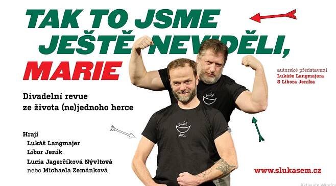 Tak to jsme ještě neviděli, Marie (autorské představení Lukáše Langmajera a Libora Jeníka) - Kalendář akcí