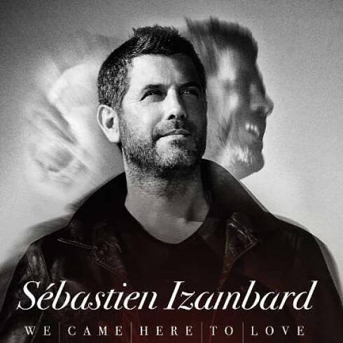 Sébastien Izambard: We Came Here To Love CD