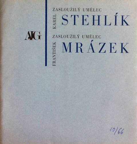 Zasloužilý umělec Karel Stehlík / Zasloužilý umělec František Mrázek
