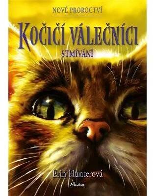 Kočičí válečníci Stmívání: Nové proroctví (978-80-00-06716-2)