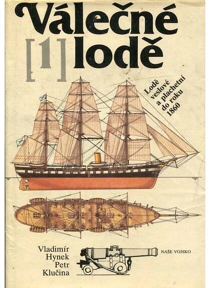 Válečné lodě 1. Lodě veslové a plachetní do roku 1860 [plachetnice  ,moře ,mořeplavba]