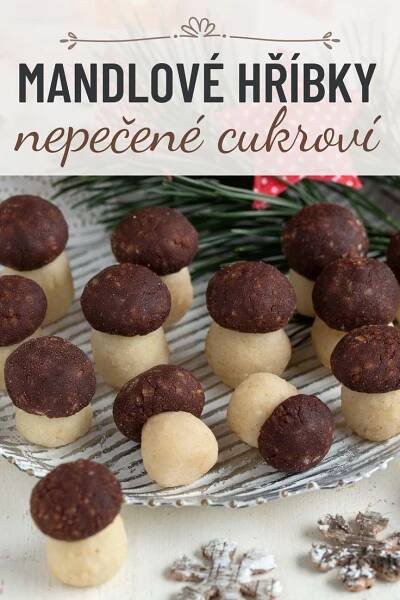 Mandlové hříbky | Christmas cooking, Christmas baking, Christmas treats