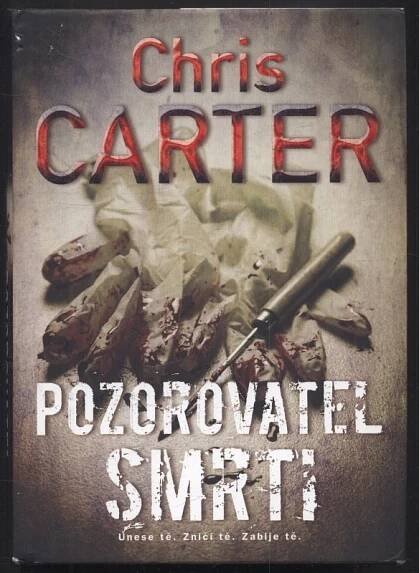 Carter, Chris - Pozorovatel smrti