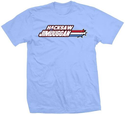 Hacksaw Jim Duggan T-shirt and Merchandise store.