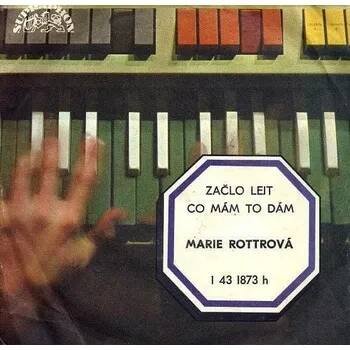 SP Marie Rottrová - Začlo Lejt / Co Mám To Dám [1975] - Supraphon