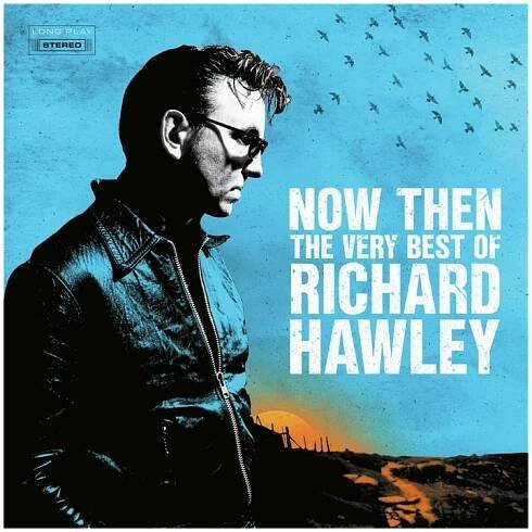 Richard Hawley - Now then-The very best of Richard Hawley, 2CD, 2023