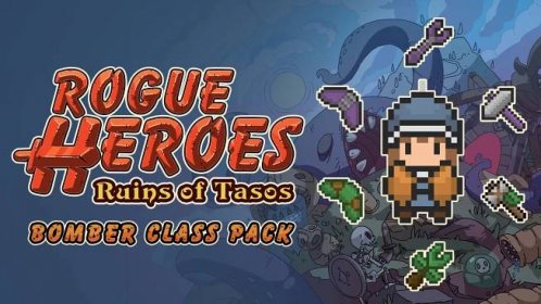 Rogue Heroes - Bomber Class Pack for Nintendo Switch - Nintendo Official Site