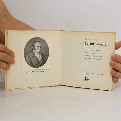 Aus Johann Peter Hebels Lebensweisheit. Lesefrüchte aus des Dichters Werken, Predigten und Briefen - Johann Peter Hebel