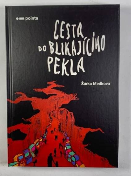 Cesta do blikajícího pekla