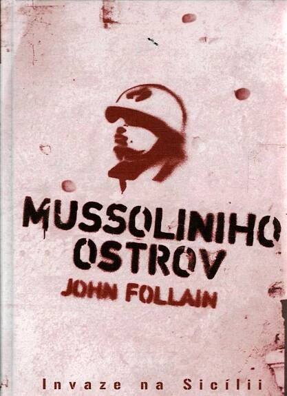 válečná literatura, zbraně | Follain, John: Mussoliniho ostrov | Antikvariát Mayer