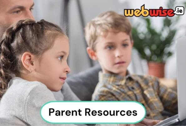 Webwise Parent Resources - Media Literacy Ireland