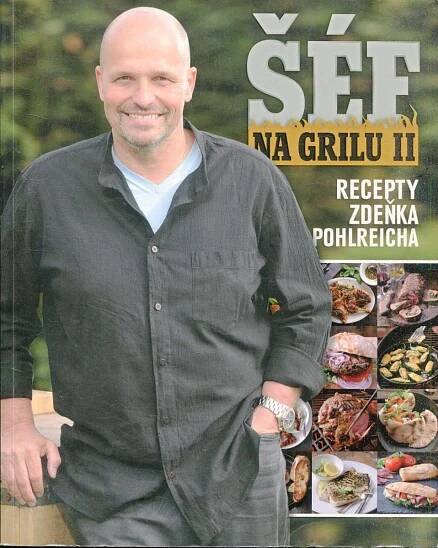 Šéf na grilu II. (kuchařka) - Zdeněk Polreich - Knihy a časopisy