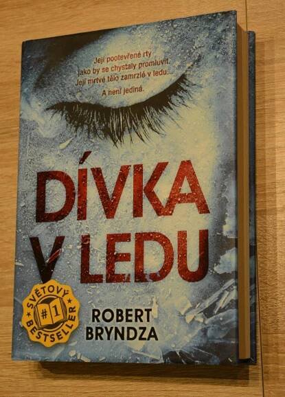 Robert Bryndza: Dívka v ledu - Knihy