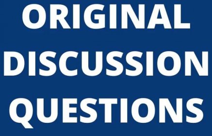 ORIGINAL DISCUSSION QUESTIONS