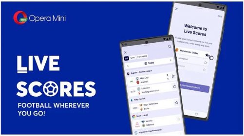 Opera reboots Live Scores feature in Opera Mini to provide in-depth football experience right in the browser
