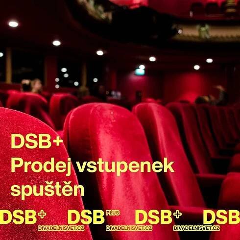 Vstupenky na DSB+ jsou v prodeji! - Národní divadlo Brno